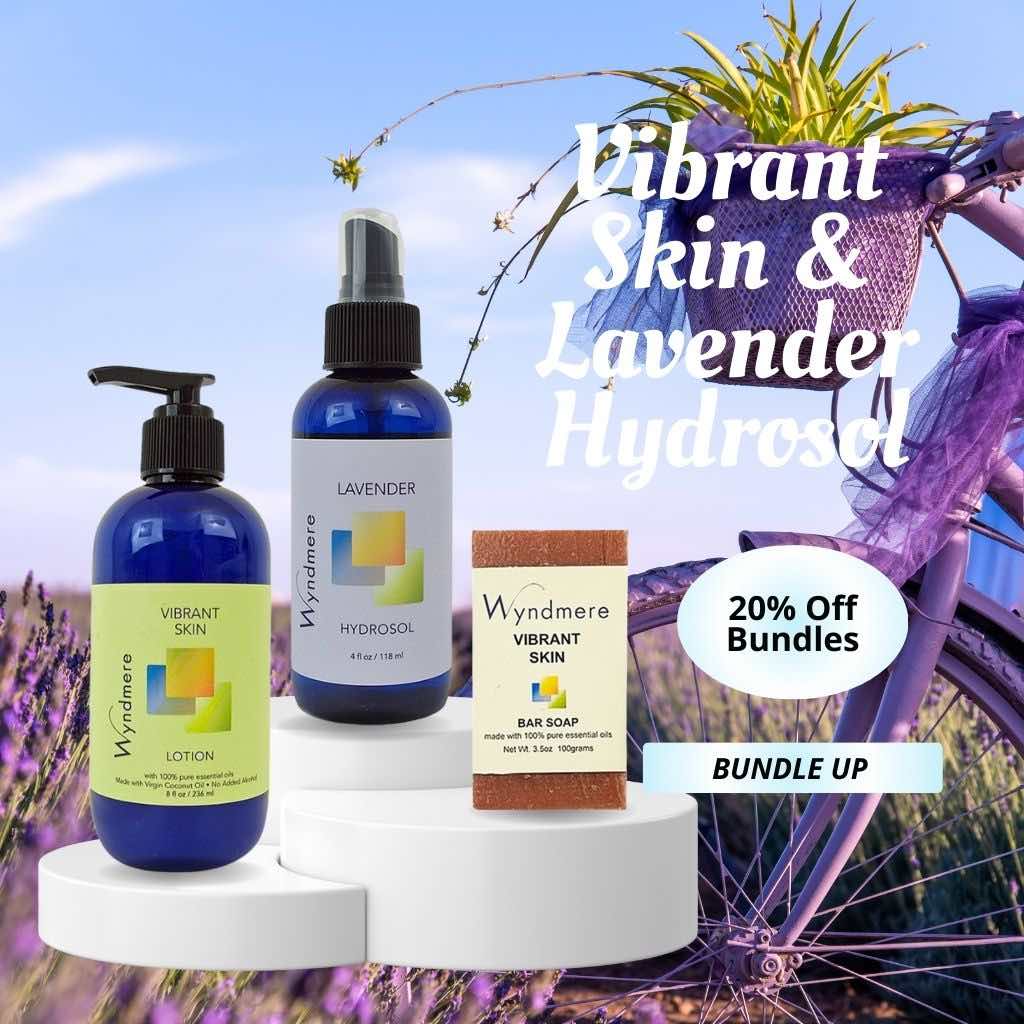 Wyndmere - 20% off bundles Vibrant Skin, Lotion, Bar Soap, and Lavender Hydrosol 