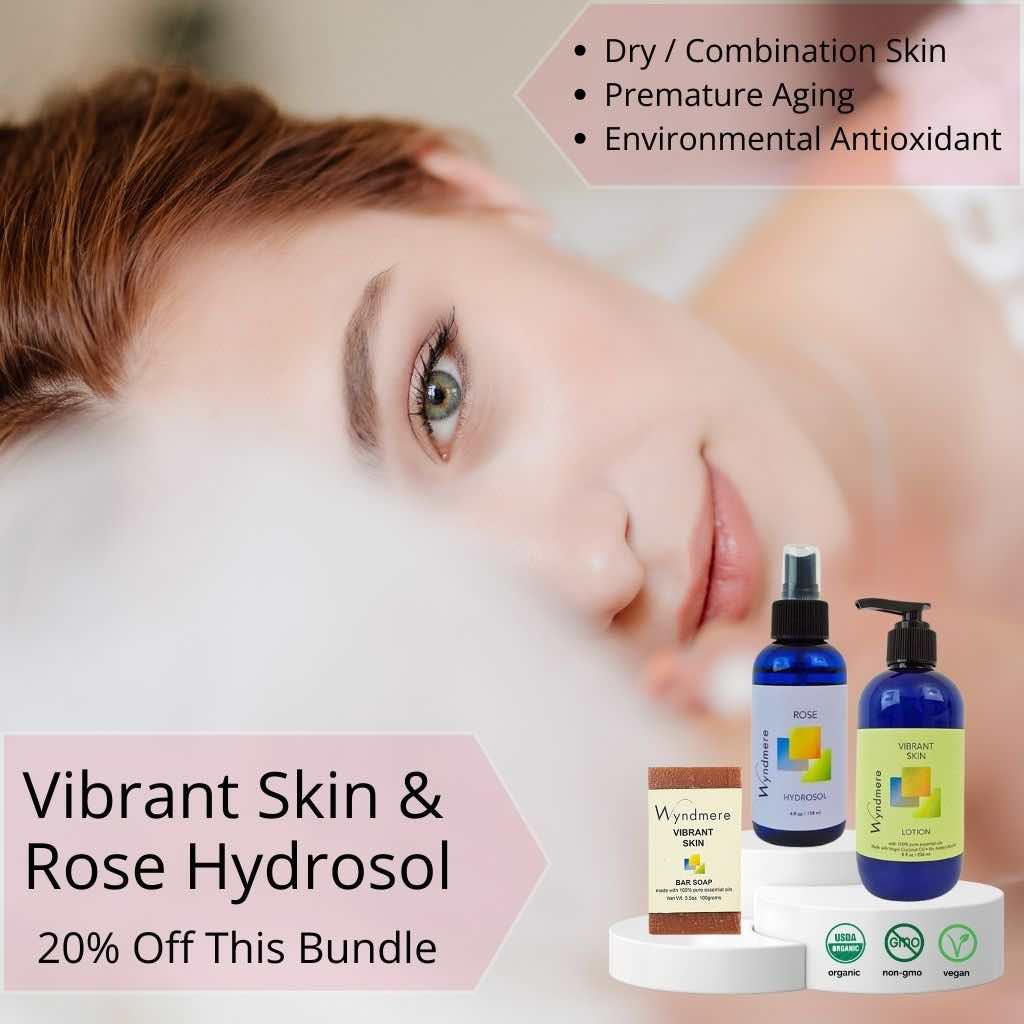 Wyndmere - 20% off bundles Vibrant Skin, Lotion, Bar Soap, and Rose Hydrosol