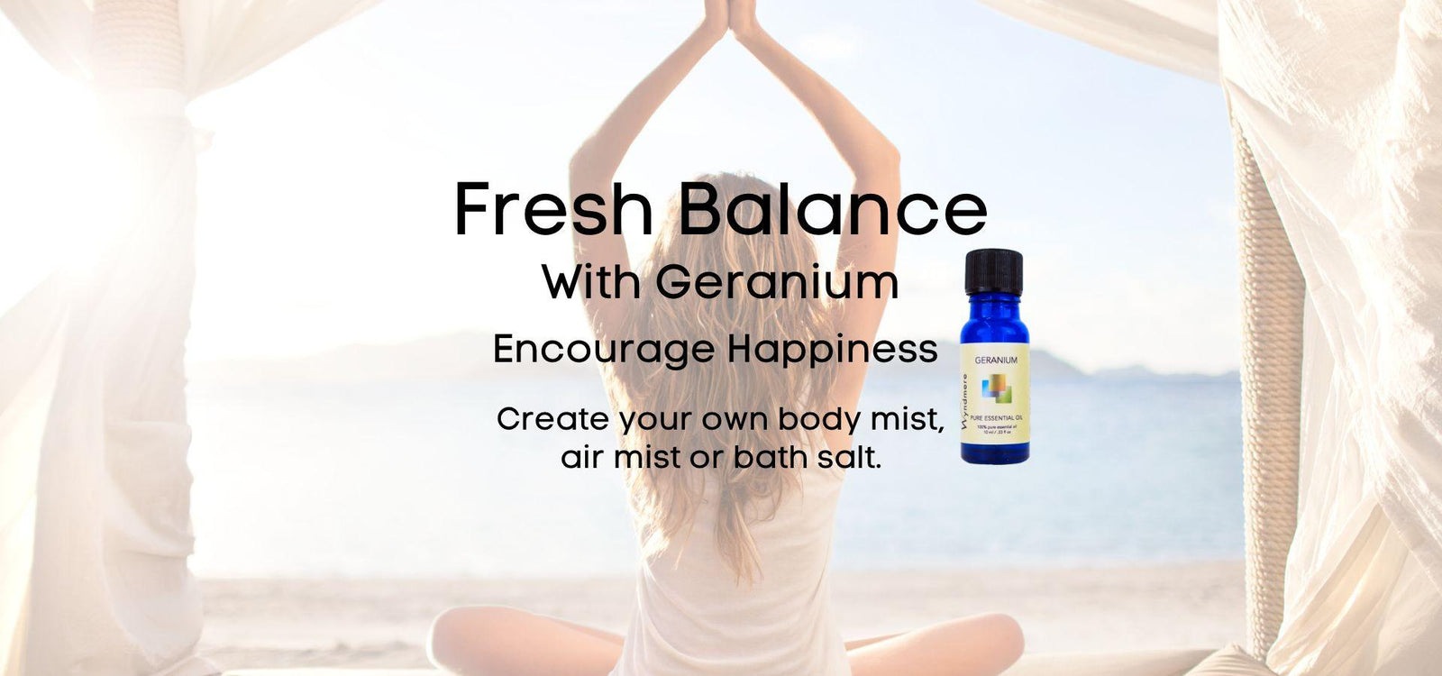 Wyndmere Naturals - Fresh Balance recipe featured image of a woman posing with a bottle of geranium.