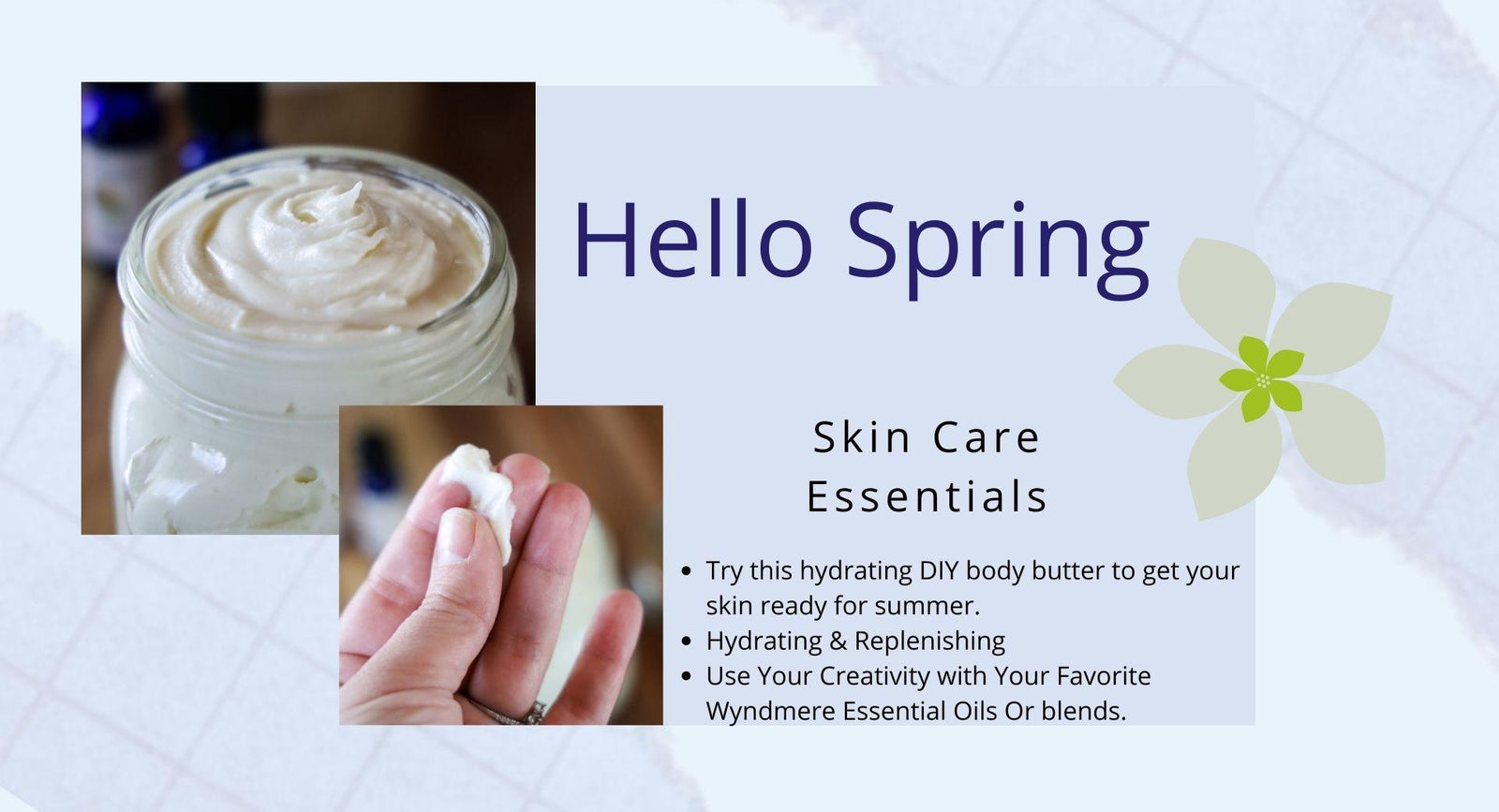 Wyndmere - Hello Spring - Hydrating DIY body butter for summer.