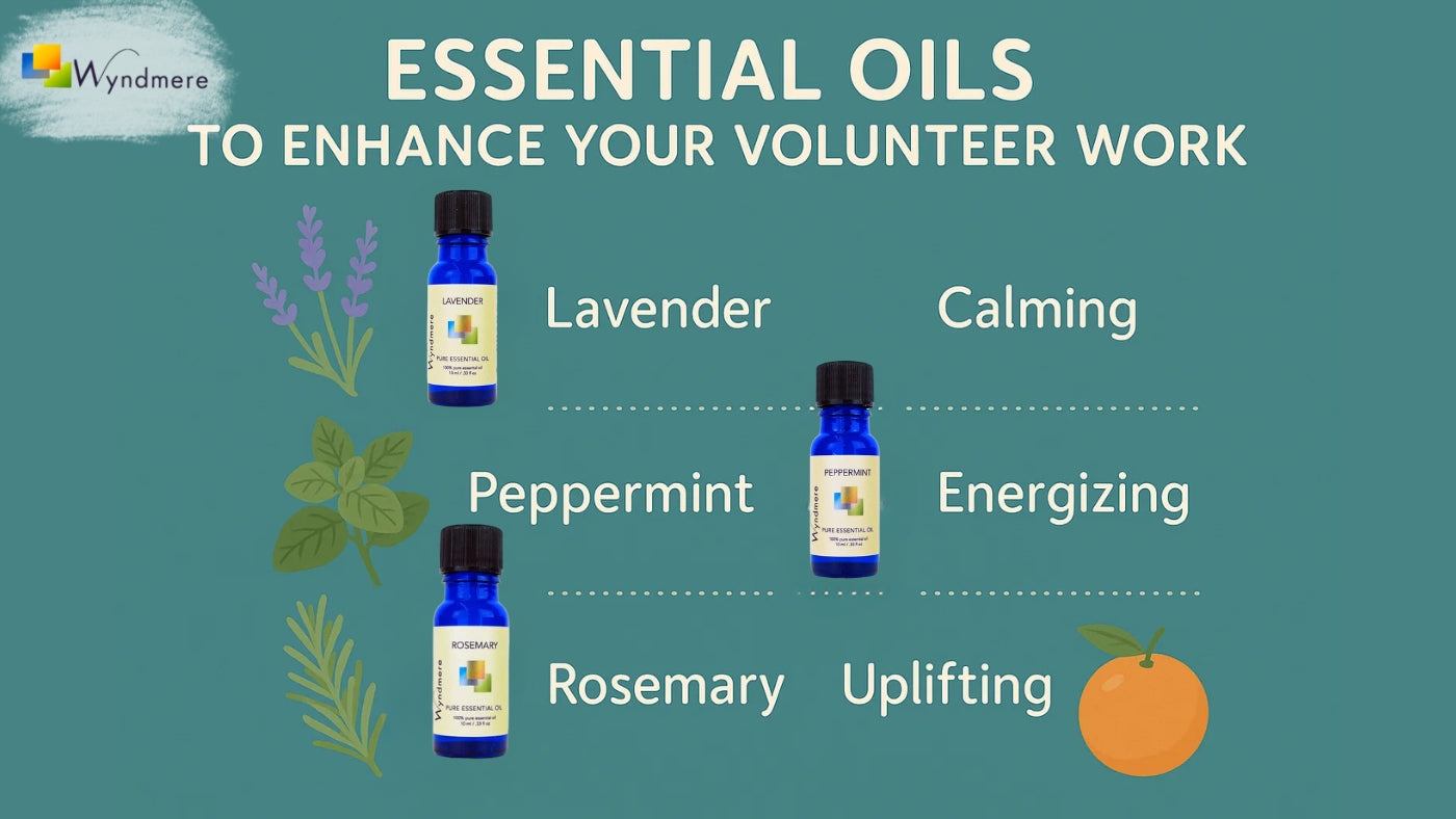 5 Essential Oils to Enhance Your Volunteer Work