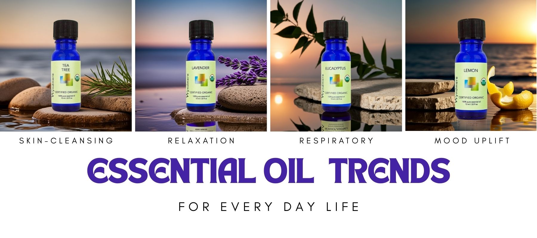 Collage of essential oil bottles with labels and scenic backgrounds, promoting 'Essential Oil Trends' for different life stages.